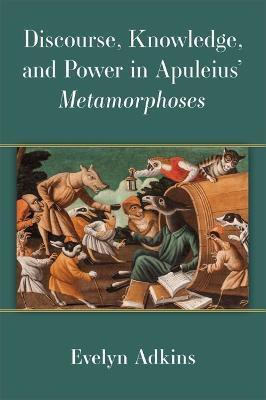 Discourse, Knowledge, and Power in Apuleius' Metamorphoses(English, Hardcover, Adkins Evelyn)