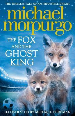 The Fox and the Ghost King(English, Paperback, Morpurgo Michael)