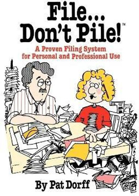 File Don't Pile!(English, Paperback, Dorff Pat)