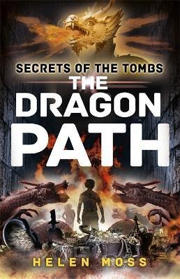 Secrets of the Tombs: The Dragon Path(English, Paperback, Moss Helen)