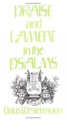 Praise and Lament in the Psalms(English, Paperback, Westermann Claus)