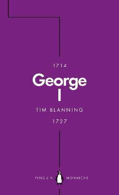 George I (Penguin Monarchs)(English, Paperback, Blanning Tim)