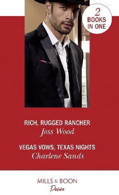 Rich, Rugged Rancher / Vegas Vows, Texas Nights(English, Paperback, Wood Joss)