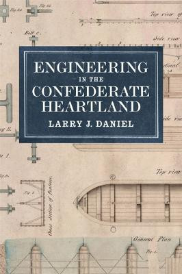 Engineering in the Confederate Heartland(English, Hardcover, Daniel Larry J.)