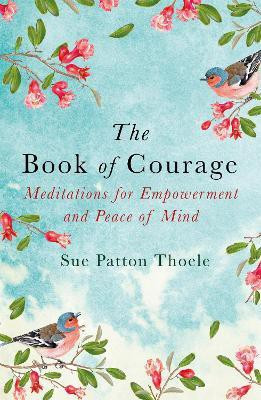 The Book of Courage(English, Paperback, Thoele Sue Patton)