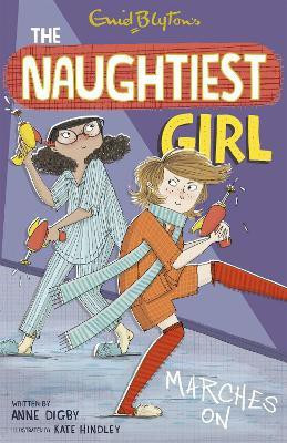 The Naughtiest Girl: Naughtiest Girl Marches On(English, Paperback, Digby Anne)
