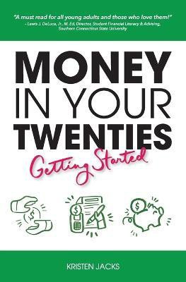 Money in Your Twenties(English, Paperback, Jacks Kristen)