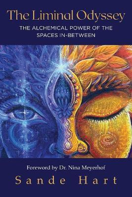 The Liminal Odyssey, The Alchemical Power of The Spaces In-Between(English, Paperback, Hart Sande)