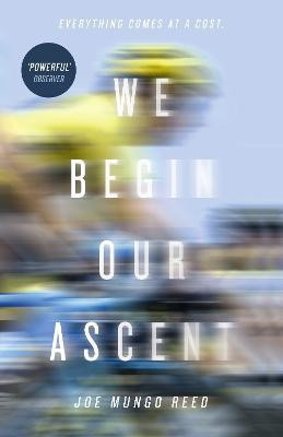 We Begin Our Ascent(English, Paperback, Reed Joe Mungo)
