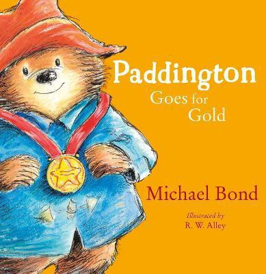 Paddington Goes for Gold(English, Paperback, Bond Michael)