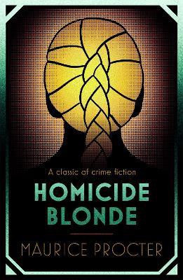 Homicide Blonde(English, Paperback, Procter Maurice)
