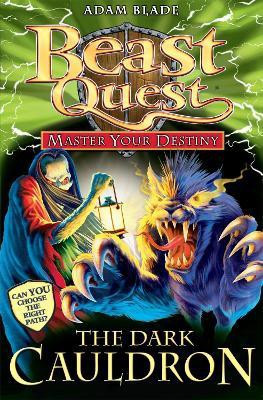 Beast Quest: Master Your Destiny: The Dark Cauldron(English, Paperback, Blade Adam)