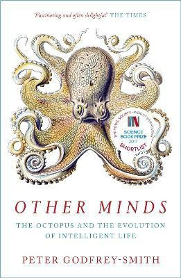 Other Minds  - The Octopus and the Evolution of Intelligent Life(English, Paperback, Godfrey-Smith Peter)