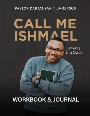 Call Me Ishmael(English, Paperback, Jamerson Dartanyan T)