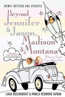 Beyond Jennifer & Jason, Madison & Montana(English, Paperback, Rosenkrantz Linda)