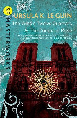 The Wind's Twelve Quarters and The Compass Rose(English, Paperback, Le Guin Ursula K.)