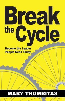 Break The Cycle(English, Paperback, Trombitas Mary)