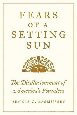 Fears of a Setting Sun(English, Hardcover, Rasmussen Dennis C.)