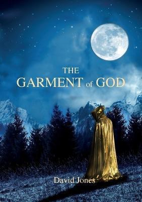 The Garment Of God(English, Paperback, Jones David MR)