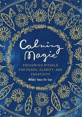 Calming Magic(English, Hardcover, Van De Car Nikki)