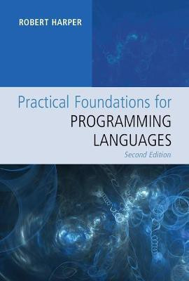 Practical Foundations for Programming Languages(English, Hardcover, Harper Robert)
