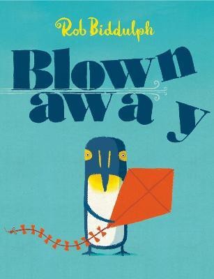 Blown Away(English, Board book, Biddulph Rob)