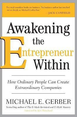 Awakening the Entrepreneur Within(English, Paperback, Gerber Michael E.)