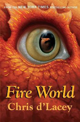 The Last Dragon Chronicles: Fire World(English, Paperback, d'Lacey Chris)