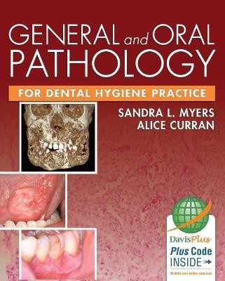 General and Oral Pathology for Dental Hygiene Practice 1e(English, Hardcover, Myers Sandra)