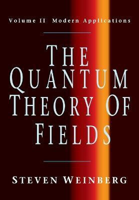 The Quantum Theory of Fields: Volume 2, Modern Applications(English, Paperback, Weinberg Steven)