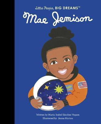 Mae Jemison: Volume 85(English, Hardcover, Sanchez Vegara Maria Isabel)