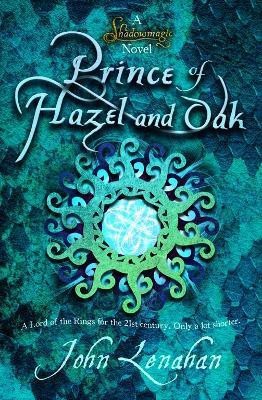 Prince of Hazel and Oak(English, Paperback, Lenahan John)