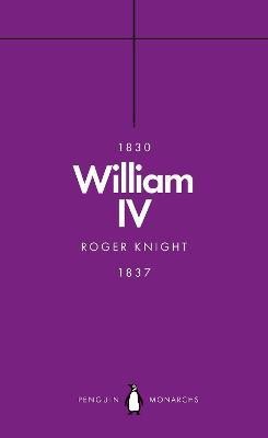 William IV (Penguin Monarchs)(English, Paperback, Knight Roger)