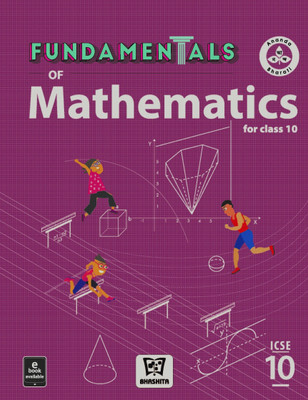 Fundamentals of Mathematics For Class:- 10 (ICSE)(Paperback, Bhashita Educational Services)
