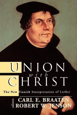 Union with Christ(English, Paperback, Braaten Carl E.)