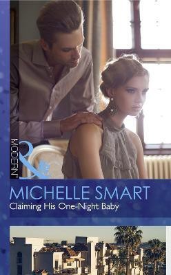 Claiming His One-Night Baby(English, Paperback, Smart Michelle)