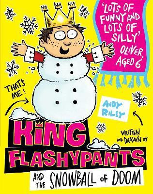 King Flashypants and the Snowball of Doom(English, Paperback, Riley Andy)