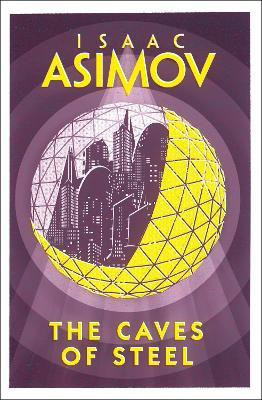 The Caves of Steel(English, Paperback, Asimov Isaac)
