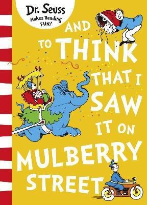 And to Think that I Saw it on Mulberry Street(English, Paperback, Seuss Dr.)