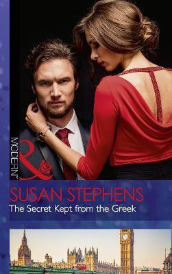 The Secret Kept From The Greek(English, Paperback, Stephens Susan)
