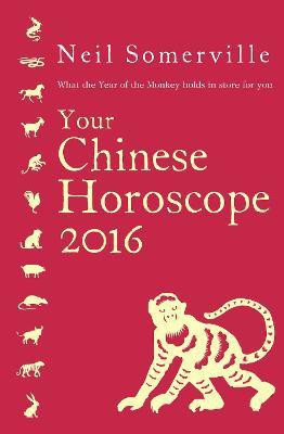 Your Chinese Horoscope 2016(English, Paperback, Somerville Neil)