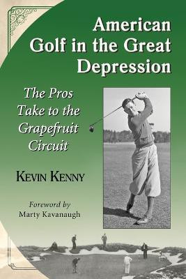 American Golf in the Great Depression(English, Paperback, Kenny Kevin)