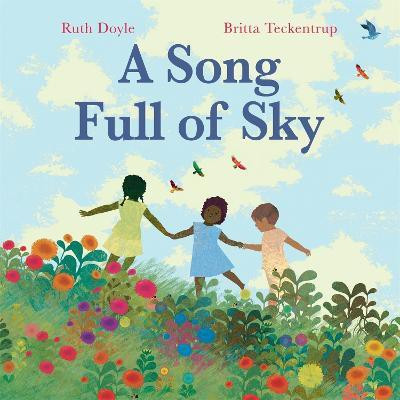 A Song Full of Sky(English, Hardcover, Doyle Ruth)