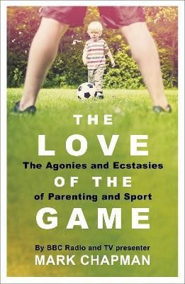 The Love of the Game(English, Paperback, Chapman Mark)