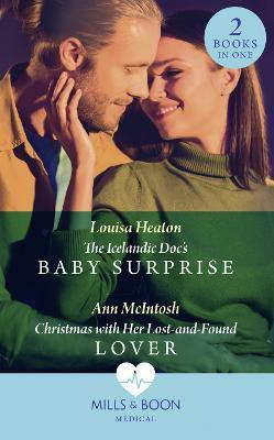 The Icelandic Doc's Baby Surprise / Christmas With Her Lost-And-Found Lover(English, Paperback, Heaton Louisa)