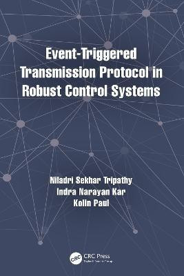 Event-Triggered Transmission Protocol in Robust Control Systems(English, Hardcover, Tripathy Niladri Sekhar)