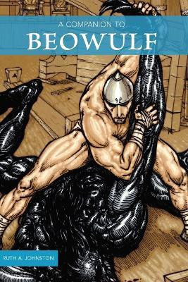 A Companion to Beowulf(English, Paperback, Johnston Ruth A)