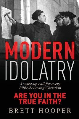 Modern Idolatry(English, Paperback, Hooper Brett)