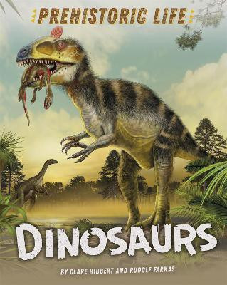 Prehistoric Life: Dinosaurs(English, Hardcover, Hibbert Clare)