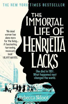 The Immortal Life of Henrietta Lacks(English, Paperback, Skloot Rebecca)